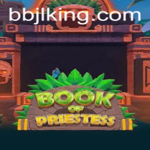 Exploring the Magical World of BookOfPriestess: A New Adventure with BBJL