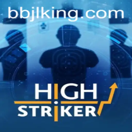 Exploring the Thrills of HighStriker: A New Gaming Phenomenon with BBJL