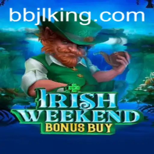 Explore the Thrilling World of IrishWeekendBonusBuy