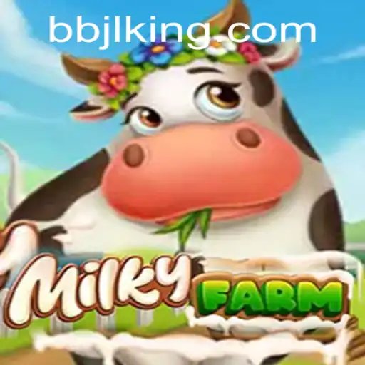 MilkyFarm: Navigating the Enchanting World of BBJL