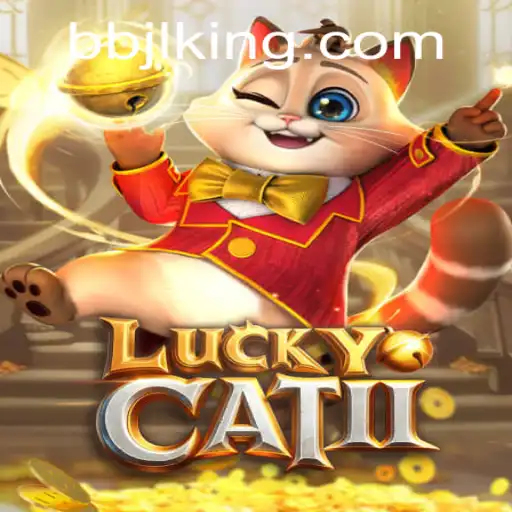 Exploring the Fascinating World of LuckyCatII: A Must-Play Game with BBJL