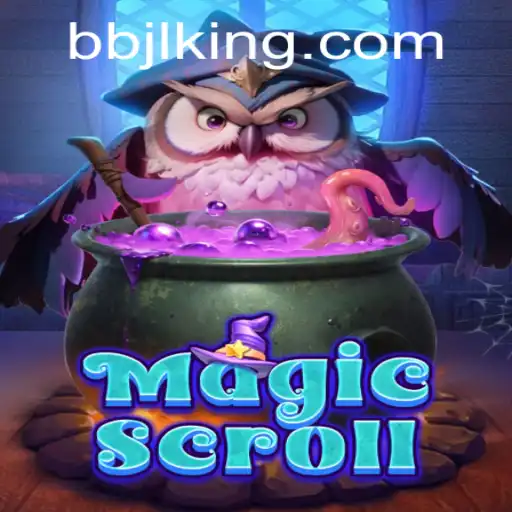 Discovering the Enchanting World of MagicScroll and Decoding BBJL