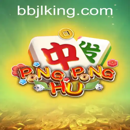 Exploring the Exciting World of PONGPONGHU: A Deep Dive into BBJL Strategy