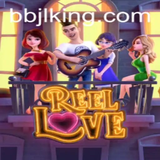 Exploring the Enchanting World of ReelLove and the BBJL Phenomenon
