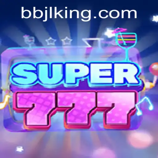 Exploring the Thrilling World of Super777: A Comprehensive Guide to BBJL